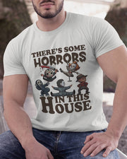 There's Some Horrors In This House Funny Unisex Lover T-Shirt
